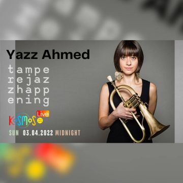 KOSMOS Live: "Yazz Ahmed – Live at Tampere Jazz Happening 2021"