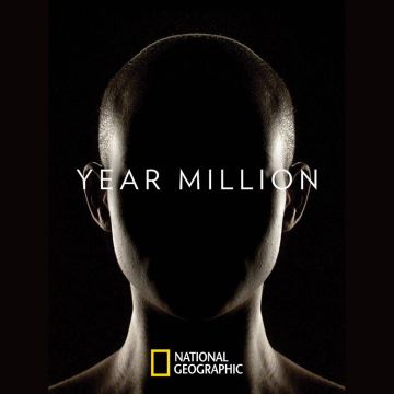 «YEAR MILLION»  απο το NATIONAL GEOGRAPHIC