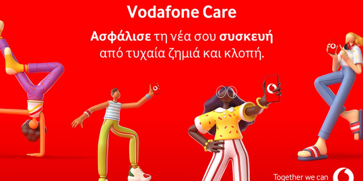 Vodafone Care: Η πιο ευέλικτη ασφάλεια για τις πιο απαραίτητες συσκευές