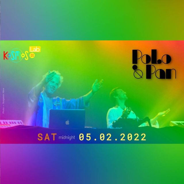 Οι Polo & Pan από το Παρίσι στο «Kosmos Lab»