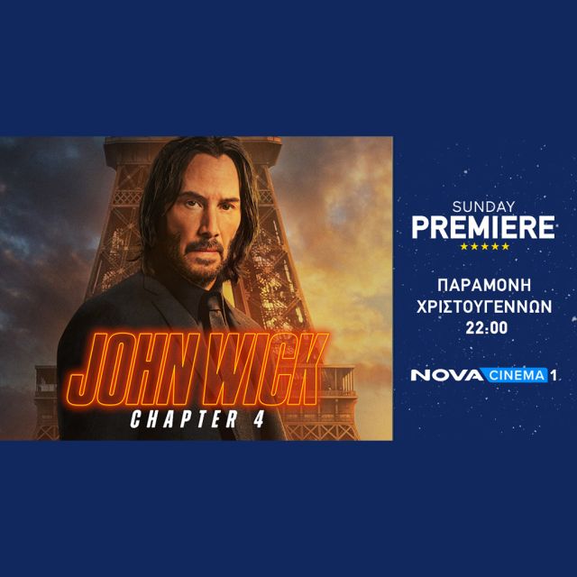 Παραμονή Χριστουγέννων με το 4ο sequel του «John Wick» και τον Keanu Reeves στη Sunday Premiere της Nova!