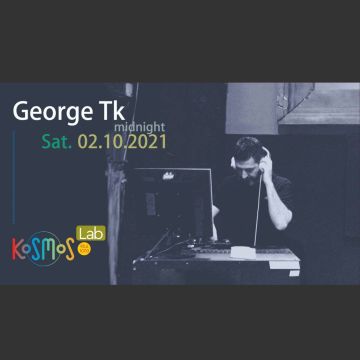 Ο George Tk από την Αθήνα στο «Kosmos Lab»