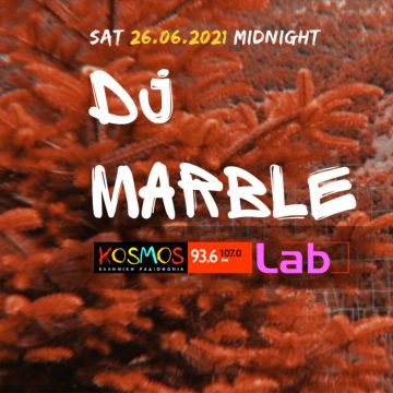 Ο DJ Marble από την Αθήνα στο «Kosmos Lab»