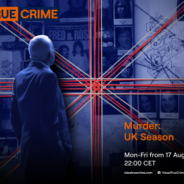 Το Viasat True Crime φέρνει στο φως τις πιο σκοτεινές υποθέσεις της Βρετανίας, τον Αύγουστο