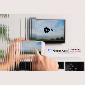 Πιστοποίηση από LG και Google για τη λύση Cast Connect της Multimedia Perspectives / Fagor