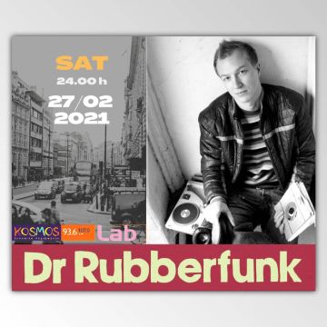 Ο Dr Rubberfunk από το Λονδίνο στο «Kosmos Lab»