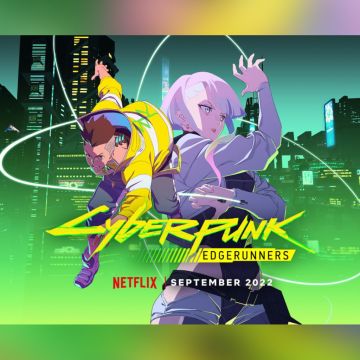 Netflix: Τον Σεπτέμβριο η πρεμιέρα της σειράς Cyberpunk: Edgerunners