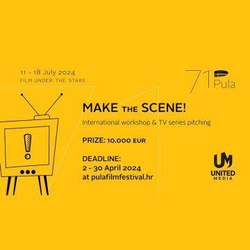 Make the Scene! – H United Media και το Φεστιβάλ Κινηματογράφου της Πούλα ξεκίνησαν τις αιτήσεις του διεθνούς εργαστηρίου & pitching τηλεοπτικών σειρών