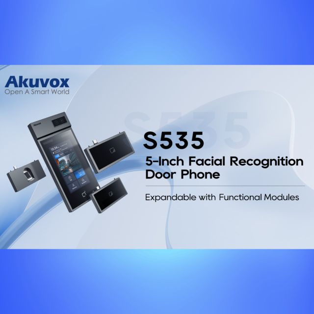 Akuvox S535. Η είσοδος του μέλλοντος σε χώρους που απαιτούν το καλύτερο