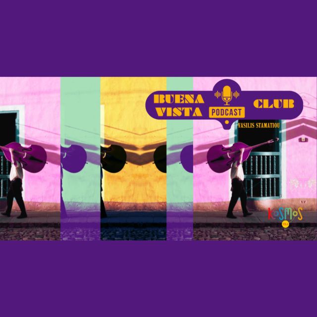 Buena Vista Podcast Club – Podcast με την υπογραφή του Kosmos: «Latin Jazz»
