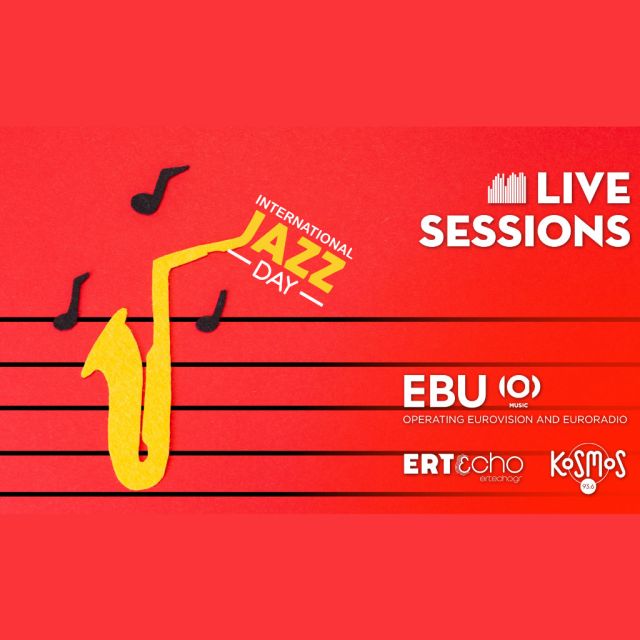 EBU Live Sessions: Παγκόσμια Ημέρα Jazz με τέσσερις μοναδικές συναυλίες αποκλειστικά στο ERTεcho