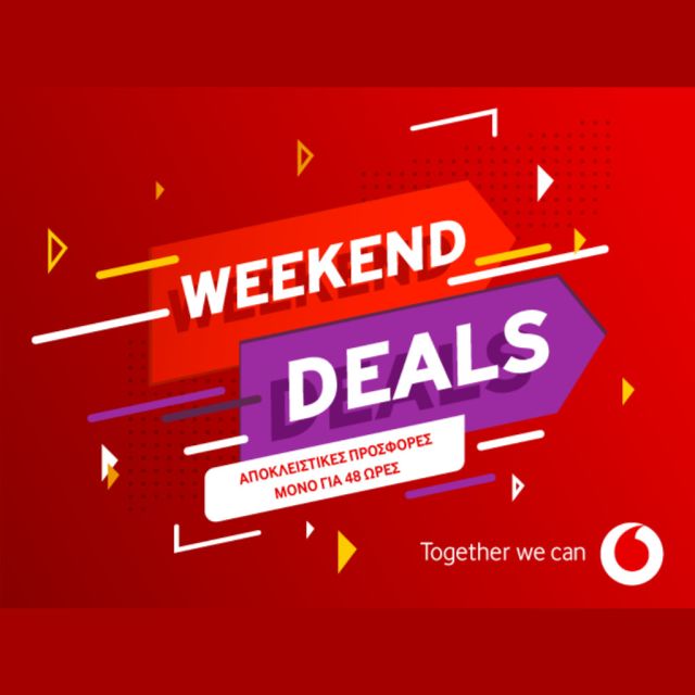 Σαββατοκύριακο γεμάτο προσφορές με τα Weekend Deals της Vodafone