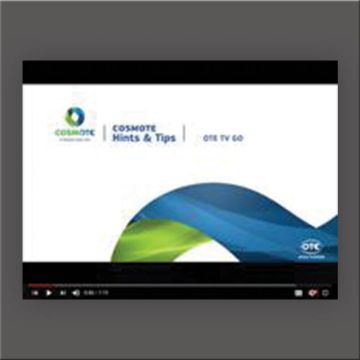 Online videos για υπηρεσίες COSMOTE & OTE TV  με συμβουλές και χρήσιμες οδηγίες