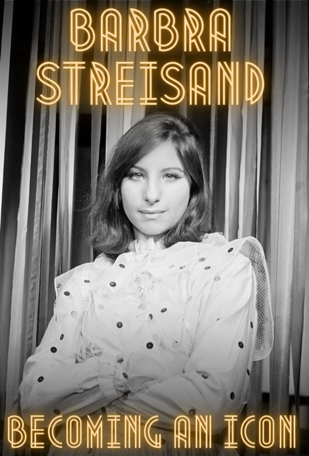 Barbra Streisand Becoming an Icon